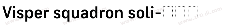 Visper squadron soli字体转换 Visper squadron soli字体转换